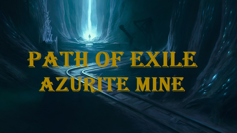 path of exile azurite mine guide
