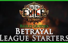 best path of exile betrayal league starter builds