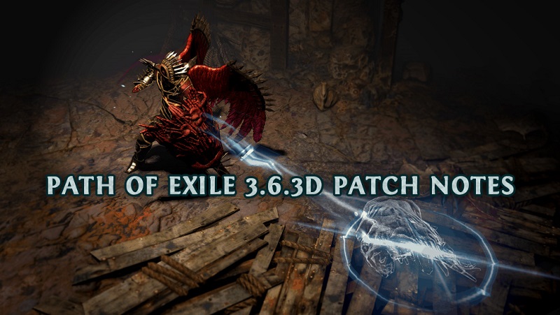 path of exile 3.6.3d patch notes