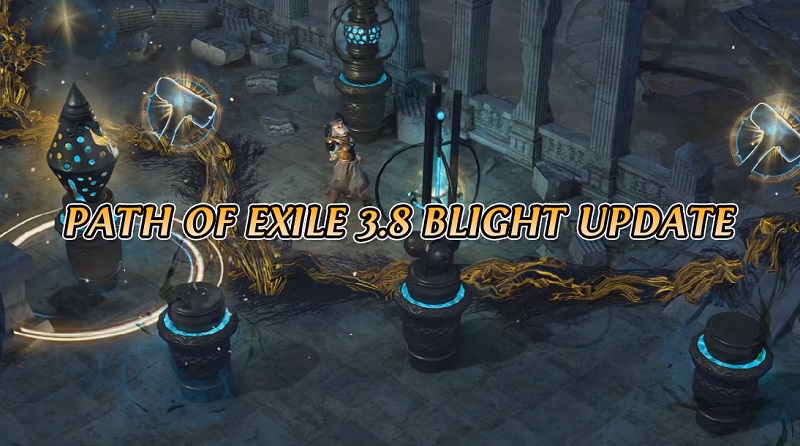 Path Of Exile 3.8 Blight League Update