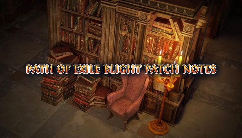 PATH OF EXILE BLIGHT PATCH NOTES