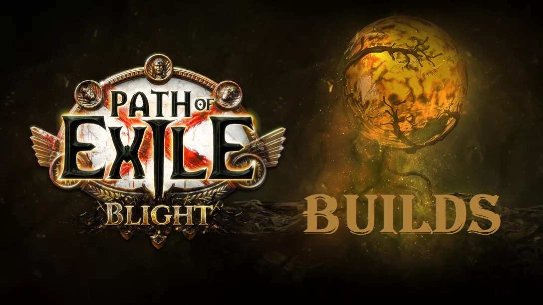 Best PoE 3.8 Blight Builds - Top 10 Path of Exile 3.8 Starter Builds For All Classes