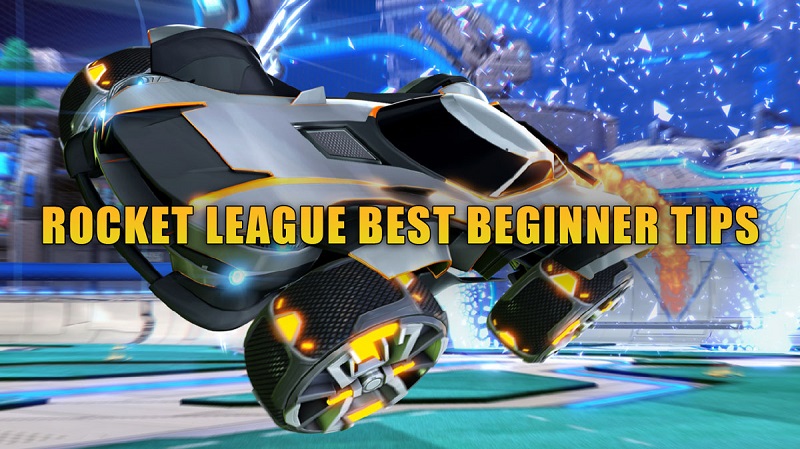 ROCKET LEAGUE BEST BEGINNER TIPS