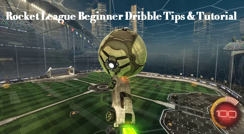 rocket league dribble tips