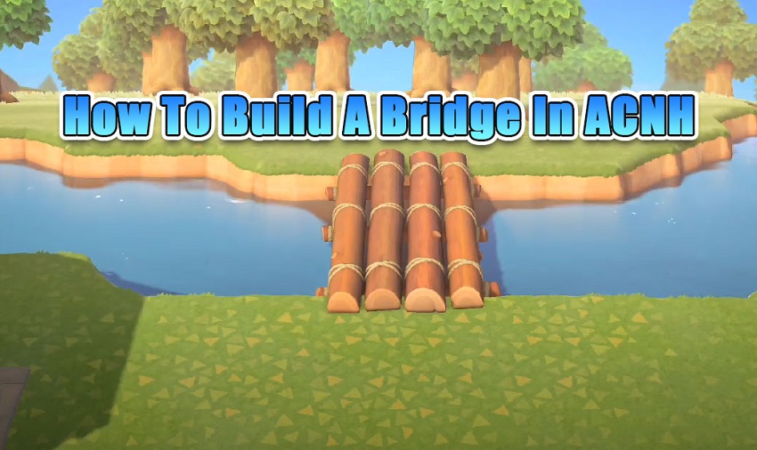 How To Build A Bridge In ACNH