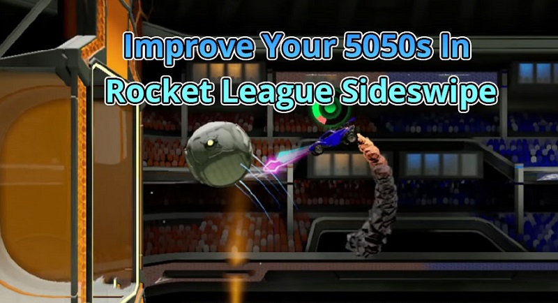 Improve Your 5050s In Rocket League Sideswipe