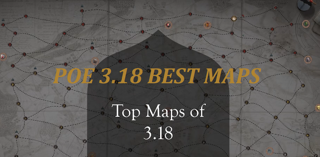POE 3.18 BEST MAPS - PATH OF EXILE MAP TIER