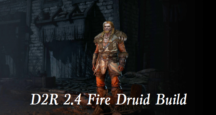 D2R 2.4 Fire Druid Build