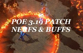 POE 3.19 Nerfs & Buffs Changes